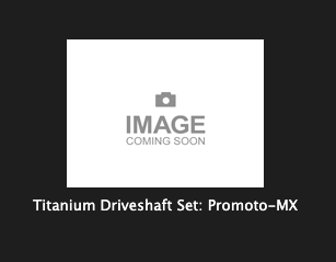 Titanium Driveshaft Set: Promoto-MXZ-LOS362011